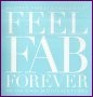 Feel Fab Forever